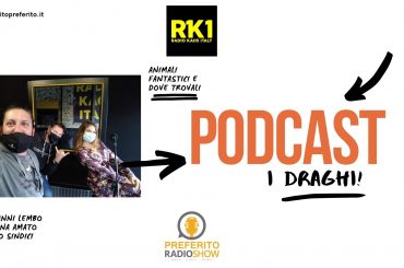 Podcast. Preferito Radio Show 13 Ottobre 2020: si parla di draghi con Sabrina Amato!